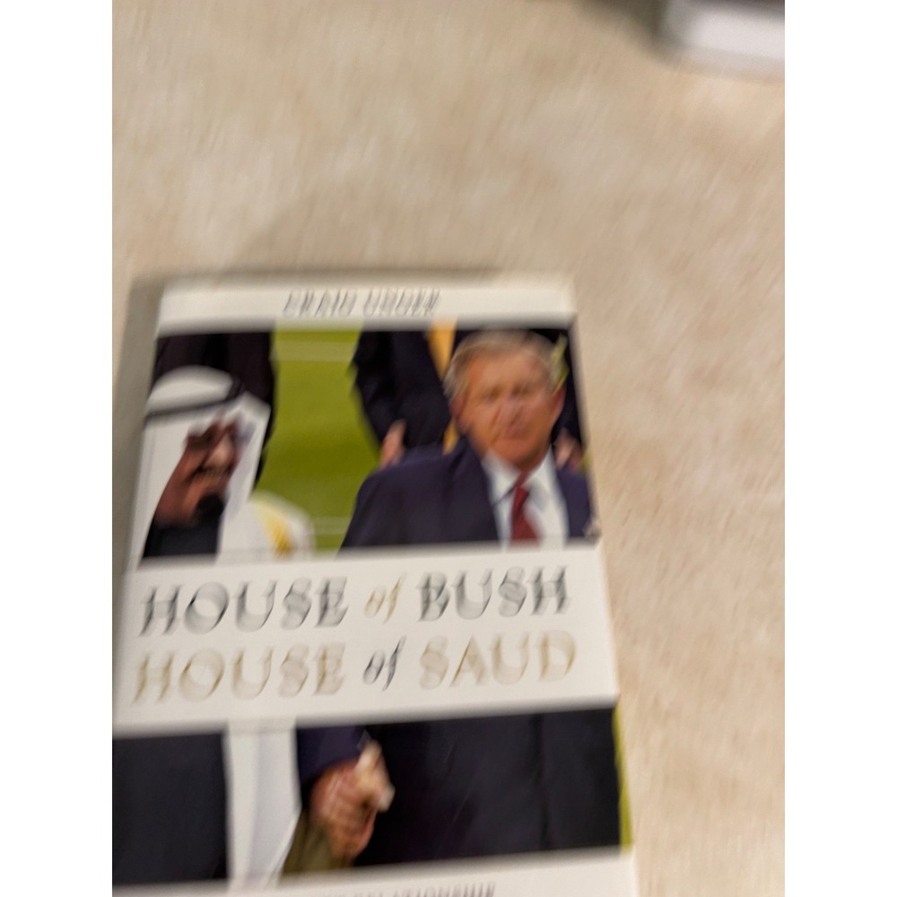 House of Bush House of Saud Craig Unger Hardcover 2004 Political History Book